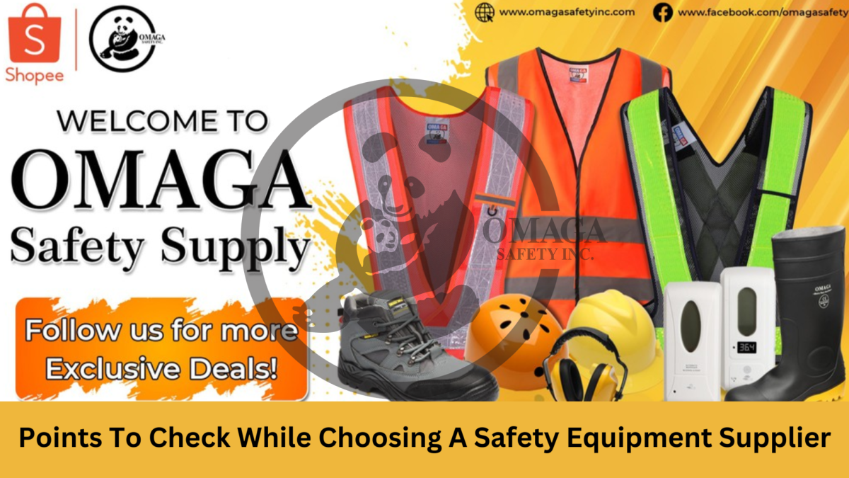 Points to check while choosing a Safety Equipment Supplier